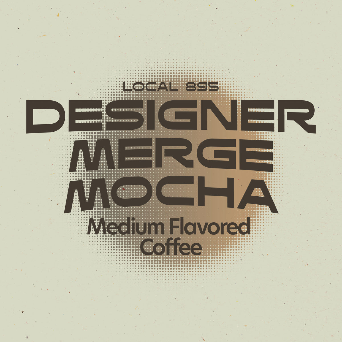 Local 895 Designer Merge Mocha Flavored Coffee